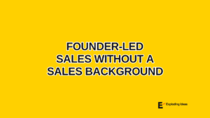 Founder-Led Sales Without a Sales Background