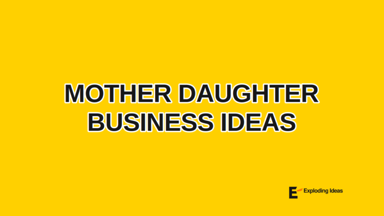 Mother Daughter Business Ideas