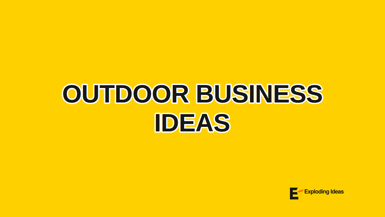 Outdoor Business Ideas