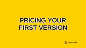 Pricing Your First Version