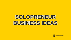 Solopreneur Business Ideas
