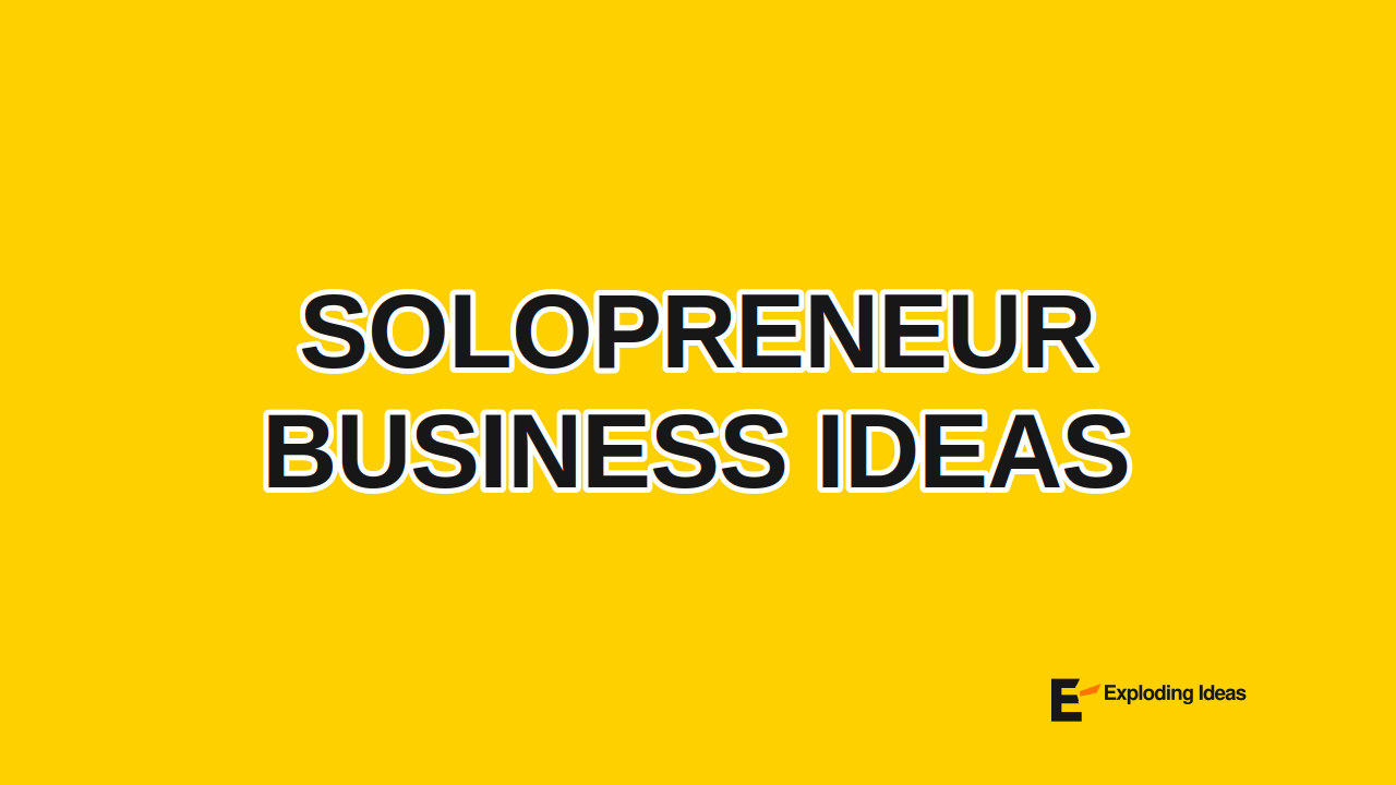 Solopreneur Business Ideas